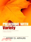 Preaching With Variety ─ How to Re-create the Dynamics of Biblical Genres