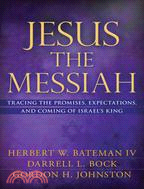 Jesus The Messiah ─ Tracing the Promises, Expectations, and Comings of Israel's King