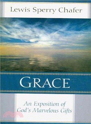 Grace ― An Exposition of God's Marvelous Gift