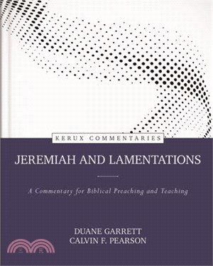 Jeremiah and Lamentations: A Commentary for Biblical Preaching and Teaching