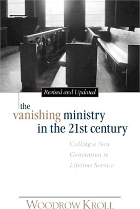 The Vanishing Ministry in the 21st Century ― Calling a New Generation to Lifetime Service