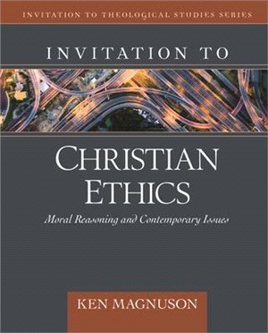 Invitation to Christian Ethics ― Moral Reasoning and Contemporary Issues