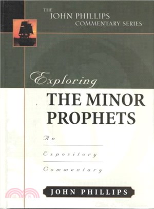 Exploring the Minor Prophets ― An Expository Commentary