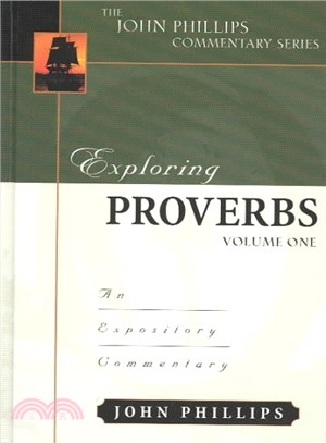 Exploring Proverbs ― An Expository Commentary