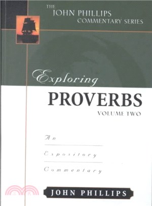 Exploring Proverbs ― An Expository Commentary