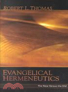 Evangelical Hermeneutics ─ The New Versus the Old