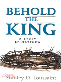 Behold The King ─ A Study Of Matthew