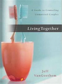 Living Together—A Guide To Counseling Unmarried Couples