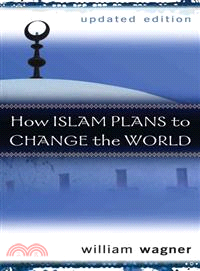 How Islam Plans to Change the World
