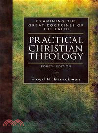 Practical Christian Theology ─ Examining the Great Doctrines of the Faith