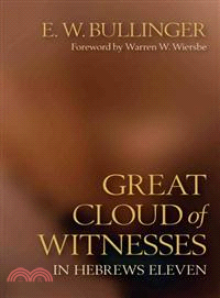 Great Cloud of Witnesses ─ In Hebrews Eleven