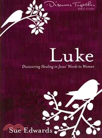 Luke—Discovering Healing in Jesus' Words to Women