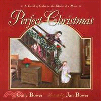 Perfect Christmas ─ A Carol of Calm in the Midst of the Mess