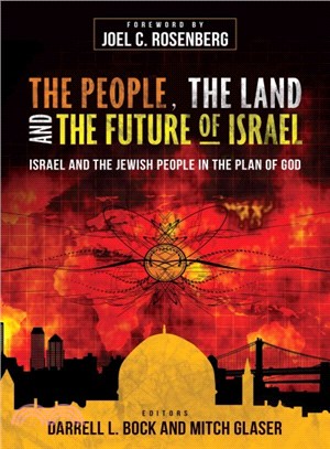 The People, the Land, and the Future of Israel ― Israel and the Jewish People in the Plan of God