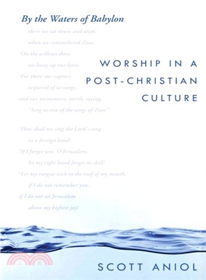 By the Waters of Babylon ― Worship in a Post-christian Culture