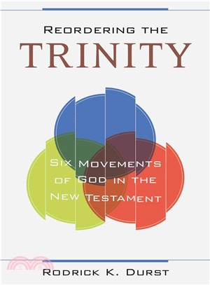 Reordering the Trinity ─ Six Movements of God in the New Testament