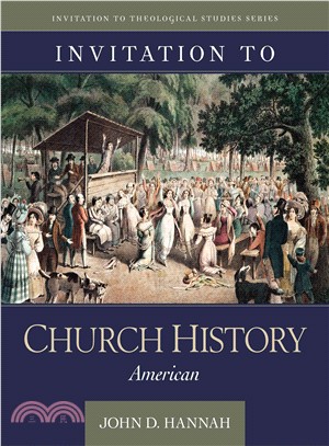 Invitation to Church History ─ American