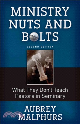 Ministry Nuts and Bolts ─ What They Do't Teach Pastors in Seminary
