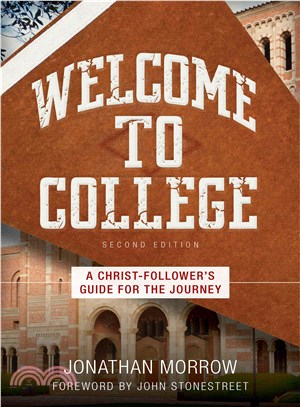 Welcome to College ─ A Christ-Follower's Guide for the Journey