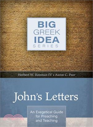 John's Letters ― An Exegetical Guide for Preaching and Teaching