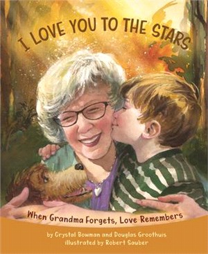 I Love You to the Stars ― When Grandma Forgets, Love Remembers