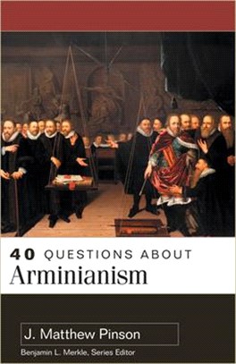 40 Questions about Arminianism