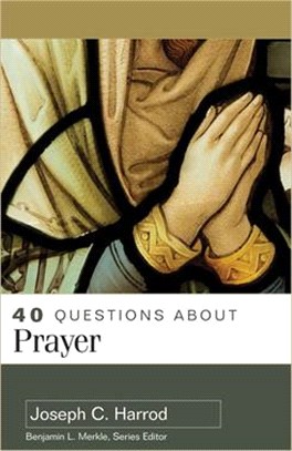 40 Questions about Prayer