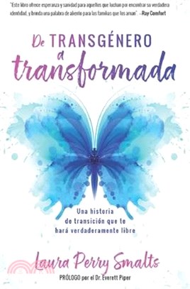 de Transgénero a Transformada: Una Historia de Transición Que Te Hará Verdaderamente Libre