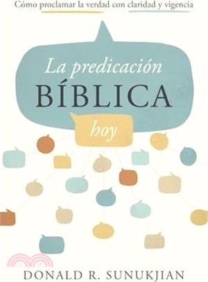La Predicación Bíblica Hoy (an Invitation to Biblical Preaching)