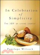 In Celebration of Simplicity: The Joy of Living Lightly