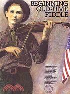 Beginning Old-Time Fiddle