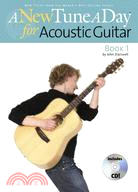 A New Tune a Day for Acoustic Guitar ─ Book 1