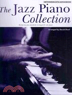 The Jazz Piano Collection: Twenty-two Jazz Standards Arranged for Solo Piano: Intermediate / Advanced