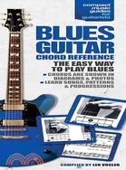 Blues Guitar Chord Reference ─ The Easy Way to Play Blues