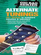 Alternate Tunings for Guitarists ─ 30+ Tunings in Standard Notation & Tablature