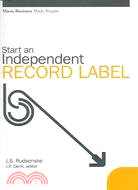 Music Business Made Simple: Start An Independent Record Label