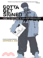 Gotta Get Signed: How To Become A Hip-hop Producer