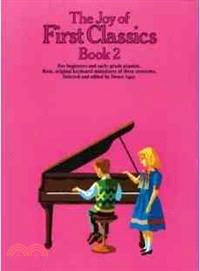 The Joy of First Classics - Book 2: Piano Solo