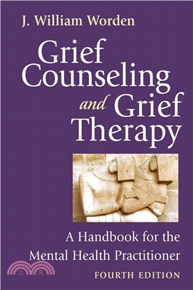 Grief Counseling and Grief Therapy ─ A Handbook for the Mental Health Practitioner