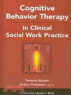 Cognitive Behavior Therapy in Clinical Social Work Practice