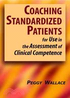 Coaching Standard Patients: For Use in the Assessment of Clinical Competence