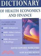 Dictionary of Health Economics And Finance