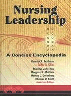 Nursing Leadership: A Concise Encyclopedia