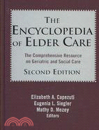The Encyclopedia of Elder Care: The Comprehensive Resource on Geriatric and Social Care