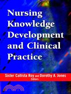 Nursing Knowledge Development And Clinical Practice
