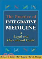 The Practice of Intergrative Medicine: A Legal and Operational Guide