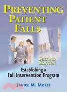 Preventing Patient Falls ─ Establishing a Fall Intervention Program