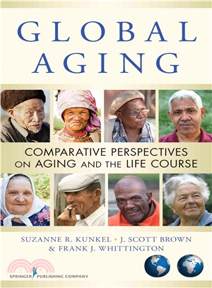 Global Aging ─ Comparative Perspectives on Aging and the Life Course