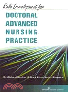 Role Development for Doctoral Advanced Nursing Practice