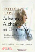 Palliative Care for Advanced Alzheimer's and Dementia: Guidelines and Standards for Evidence-Based Care